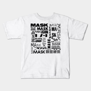 THE MASK TYPOGRAPHY DESIGN FOR 2020 IN BLACK TEXT Kids T-Shirt